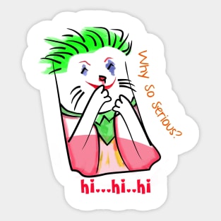 Cute Cat As Joker : Why So Serious? Sticker